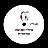 Thumbnail for the Dontknower - Sometimes (Remixes) link, provided by host site