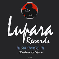 Thumbnail for the Gianluca Calabrese - Somewhere link, provided by host site