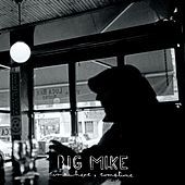 Thumbnail for the Big Mike - Somewhere, Sometime link, provided by host site