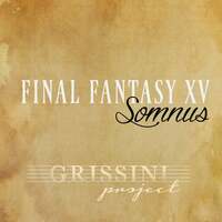 Thumbnail for the Grissini Project - Somnus (From ''Final Fantasy XV'') link, provided by host site