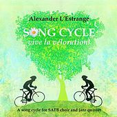 Thumbnail for the Alexander L'Estrange - Song Cycle: Vive La Vélorution! link, provided by host site