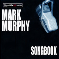 Thumbnail for the Mark Murphy - Songbook link, provided by host site
