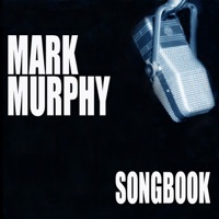 Thumbnail for the Mark Murphy - Songbook link, provided by host site