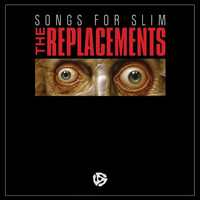 Thumbnail for the The Replacements - Songs for Slim link, provided by host site