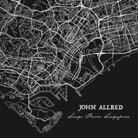 Thumbnail for the John Allred - Songs from Singapore link, provided by host site