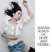 Thumbnail for the Manna - Songs of Hope and Desire link, provided by host site
