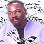 Thumbnail for the John Wilson - Songs of Hope, Peace & Change (CD Singles) link, provided by host site