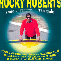 Thumbnail for the Rocky Roberts - Sono…Sempre…Tremendo link, provided by host site