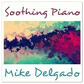 Thumbnail for the Mike Delgado - Soothing Piano link, provided by host site