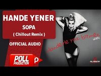 Thumbnail for the Hande Yener - Sopa (Chillout Remix) link, provided by host site