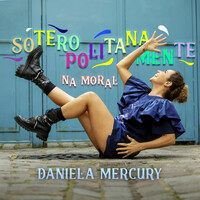 Thumbnail for the Daniela Mercury - Soteropolitanamente Na Moral link, provided by host site