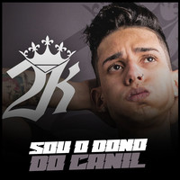 Thumbnail for the MC 2K - Sou o Dono do Canil link, provided by host site