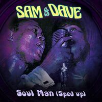 Thumbnail for the Sam and Dave - Soul Man (Re-Recorded - Sped Up) link, provided by host site
