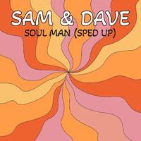 Thumbnail for the Sam and Dave - Soul Man (Sped Up) link, provided by host site