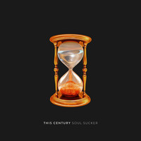 Thumbnail for the This Century - Soul Sucker link, provided by host site