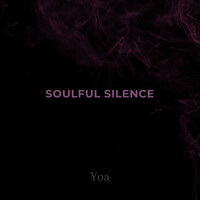 Thumbnail for the Yoa - Soulful Silence link, provided by host site