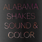Thumbnail for the Alabama Shakes - Sound & Color link, provided by host site