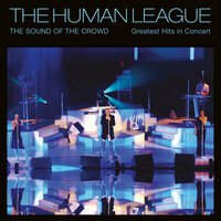 Thumbnail for the The Human League - Sound of the Crowd - Greatest Hits Live in Concert link, provided by host site