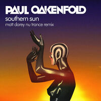 Thumbnail for the Paul Oakenfold - Southern Sun (Matt Darey Nu Trance Remix) link, provided by host site