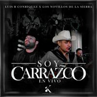 Thumbnail for the Luis R Conriquez - Soy Carrazco (En Vivo) link, provided by host site