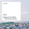 Thumbnail for the Sei A - Space in Your Mind (Remixes) link, provided by host site