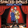 Thumbnail for the Audio Active - Spaced Dolls (LP VERSION) link, provided by host site