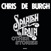 Thumbnail for the Chris de Burgh - Spanish Train And Other Stories link, provided by host site