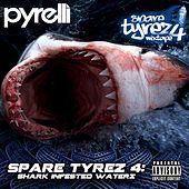 Thumbnail for the Pyrelli - Spare Tyrez 4: Shark Infested Waterz link, provided by host site
