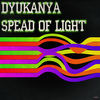 Thumbnail for the Dyukanya - Spead of Light link, provided by host site