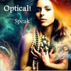 Thumbnail for the Optical - Speak link, provided by host site