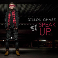 Thumbnail for the Dillon Chase - Speak Up, Vol. 3 link, provided by host site