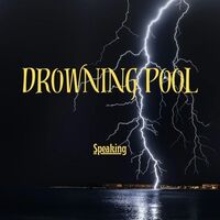 Thumbnail for the Drowning Pool - Speaking link, provided by host site