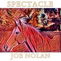 Thumbnail for the Joe Nolan - Spectacle link, provided by host site