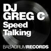 Thumbnail for the DJ Greg C - Speed Talking link, provided by host site