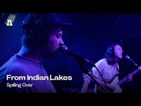 Thumbnail for the From Indian Lakes - Spilling Over | Audiotree Live link, provided by host site