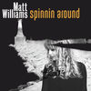 Thumbnail for the Matt Williams - Spinnin Around link, provided by host site