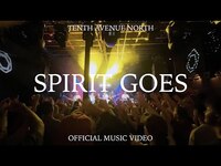Thumbnail for the Tenth Avenue North - Spirit Goes link, provided by host site