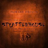 Thumbnail for the Howard Drossin - Splatterhouse, Vol. 2: Cut Scenes, Ambient, And Retro link, provided by host site
