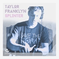 Thumbnail for the Taylor Franklyn - Splinter link, provided by host site