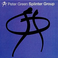 Thumbnail for the Peter Green - Splinter Group link, provided by host site