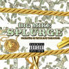 Thumbnail for the Big Mike - SPLURGE (Dirty version) link, provided by host site