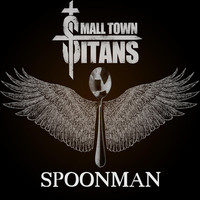 Thumbnail for the Small Town Titans - Spoonman link, provided by host site