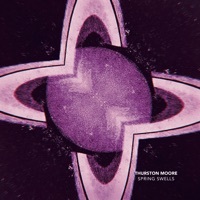 Thumbnail for the Thurston Moore - Spring Swells link, provided by host site