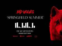 Thumbnail for the Bad Wolves - Springfield Summer link, provided by host site