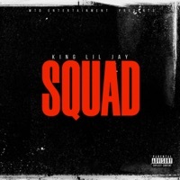 Thumbnail for the King Lil Jay - Squad link, provided by host site