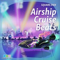 Thumbnail for the Square Enix Music - SQUARE ENIX (Airship Cruise Beats) link, provided by host site