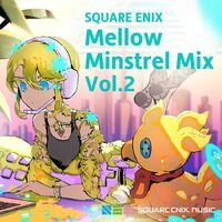 Thumbnail for the Square Enix Music - SQUARE ENIX (Mellow Minstrel Mix Vol.2) link, provided by host site