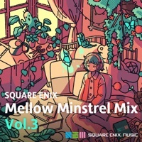 Thumbnail for the Square Enix Music - SQUARE ENIX - Mellow Minstrel Mix Vol.3 link, provided by host site