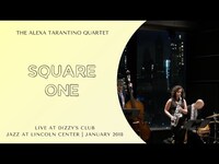 Thumbnail for the Alexa Tarantino - "Square One" // Quartet Live at Dizzy's 2018 link, provided by host site