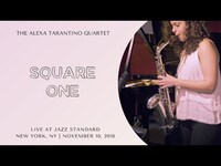 Thumbnail for the Alexa Tarantino - Square One // The Quartet Live at Jazz Standard link, provided by host site